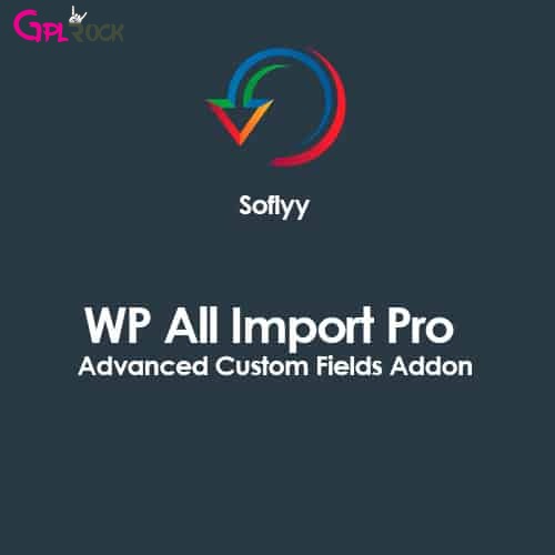 Soflyy WP All Import Pro Advanced Custom Fields Addon