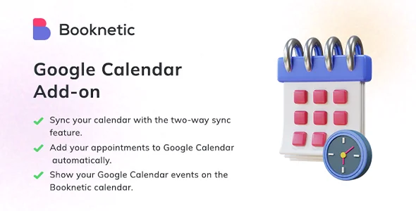 Booknetic - Google Calendar 2-way Sync Addon